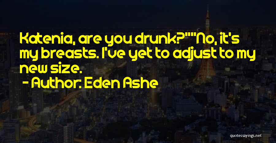 Eden Ashe Quotes 2118192