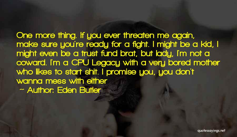 Eden Butler Quotes 1718454