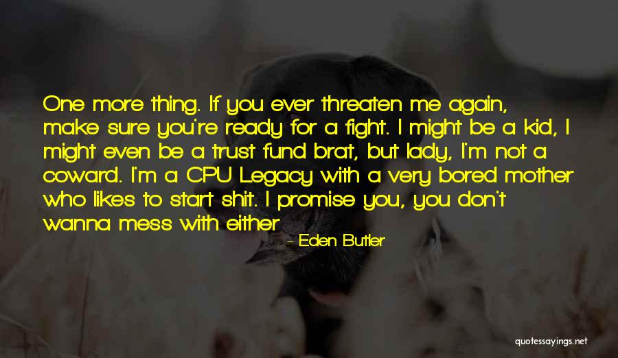 Eden Butler Quotes 1718454