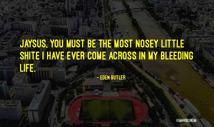 Eden Butler Quotes 2179260