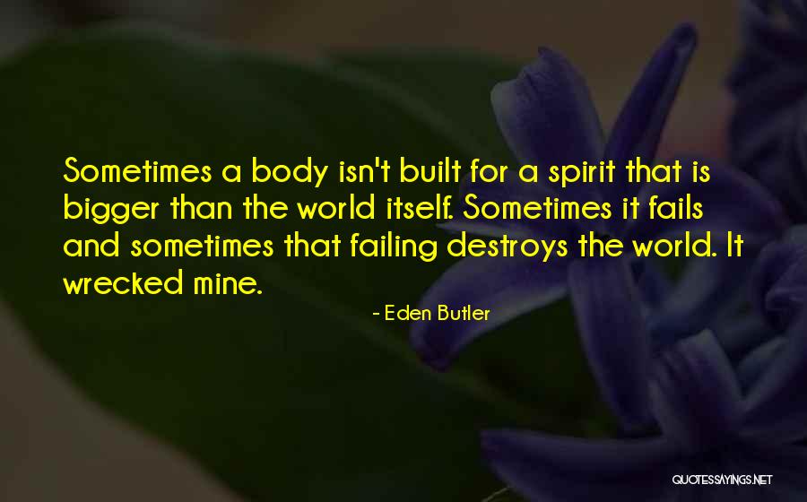 Eden Butler Quotes 2263984