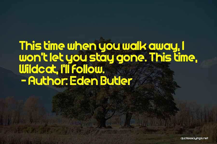 Eden Butler Quotes 564830