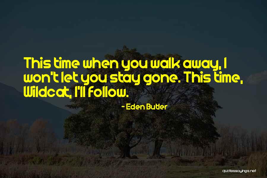 Eden Butler Quotes 564830