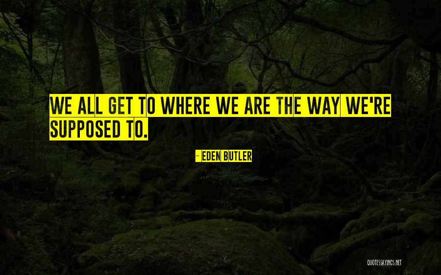 Eden Butler Quotes 798326 Eden Butler Quotes 798326