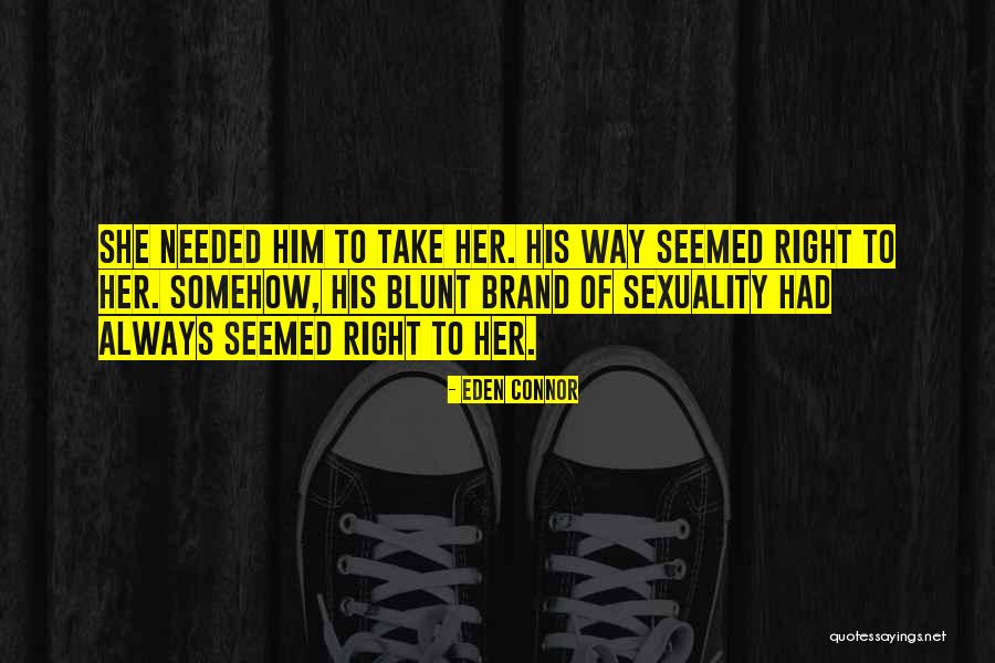 Eden Connor Quotes 2236561 Eden Connor Quotes 2236561