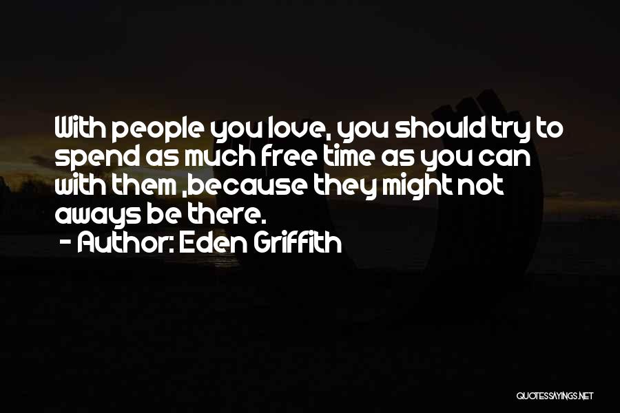 Eden Griffith Quotes 841996