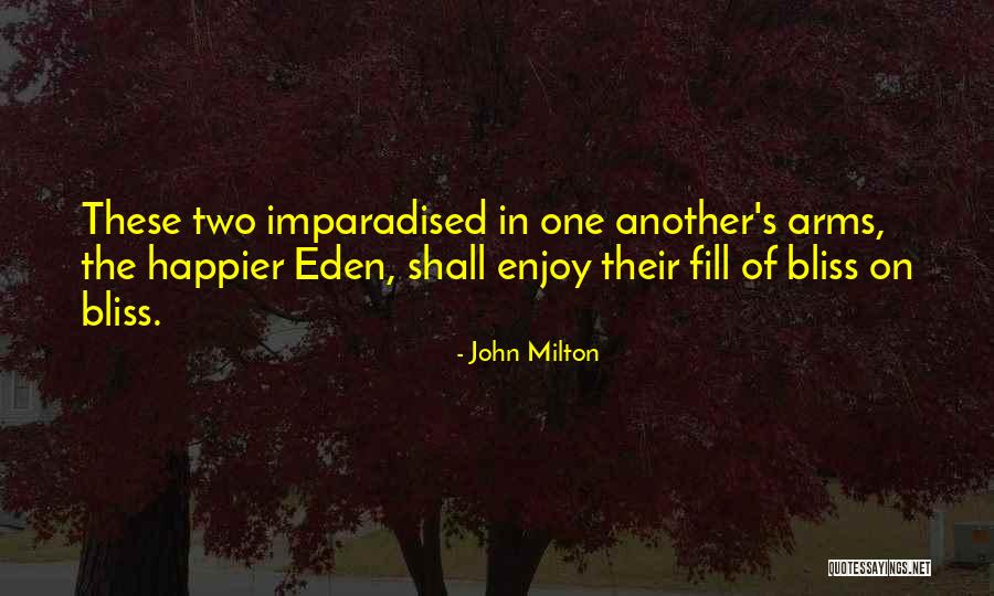Eden In Love Quotes By John Milton Eden In Love Quotes By John Milton