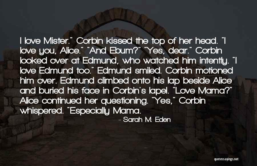 Eden In Love Quotes By Sarah M. Eden Eden In Love Quotes By Sarah M. Eden
