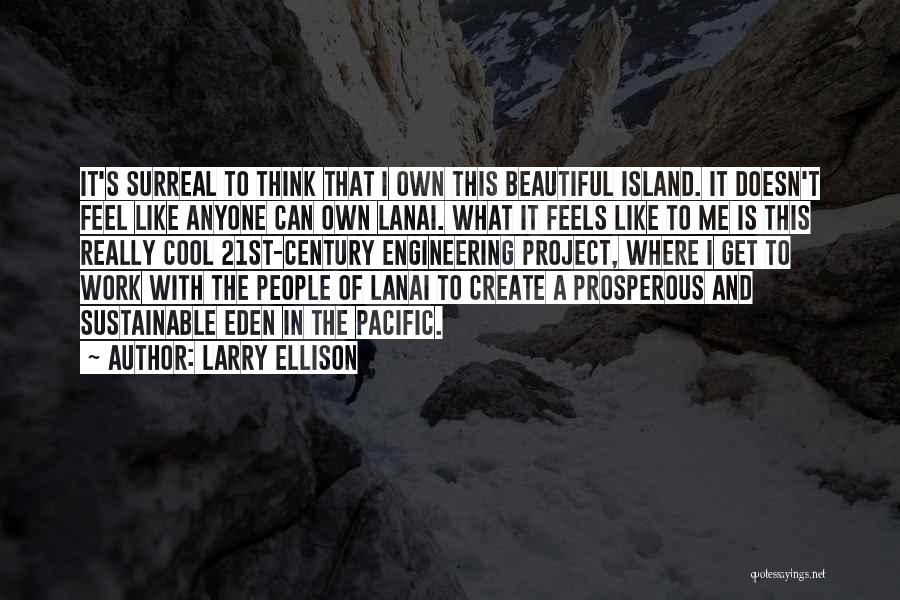 Eden Project Quotes By Larry Ellison