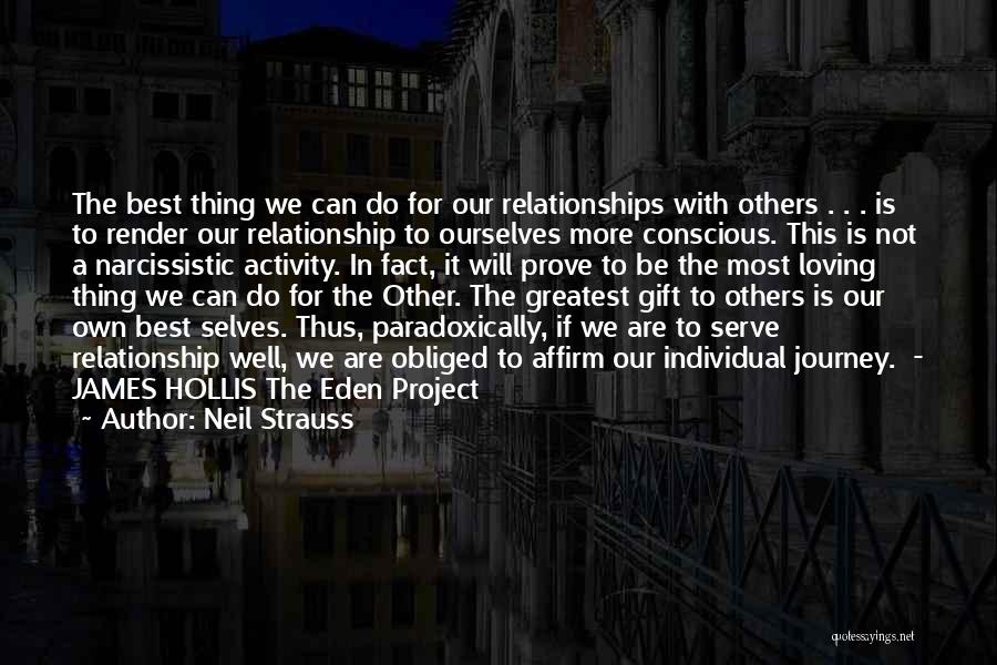 Eden Project Quotes By Neil Strauss
