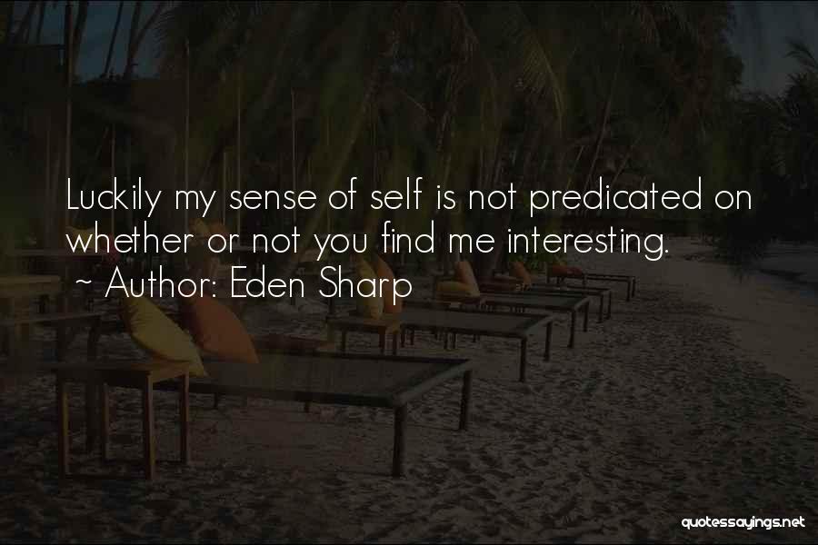 Eden Sharp Quotes 1429720