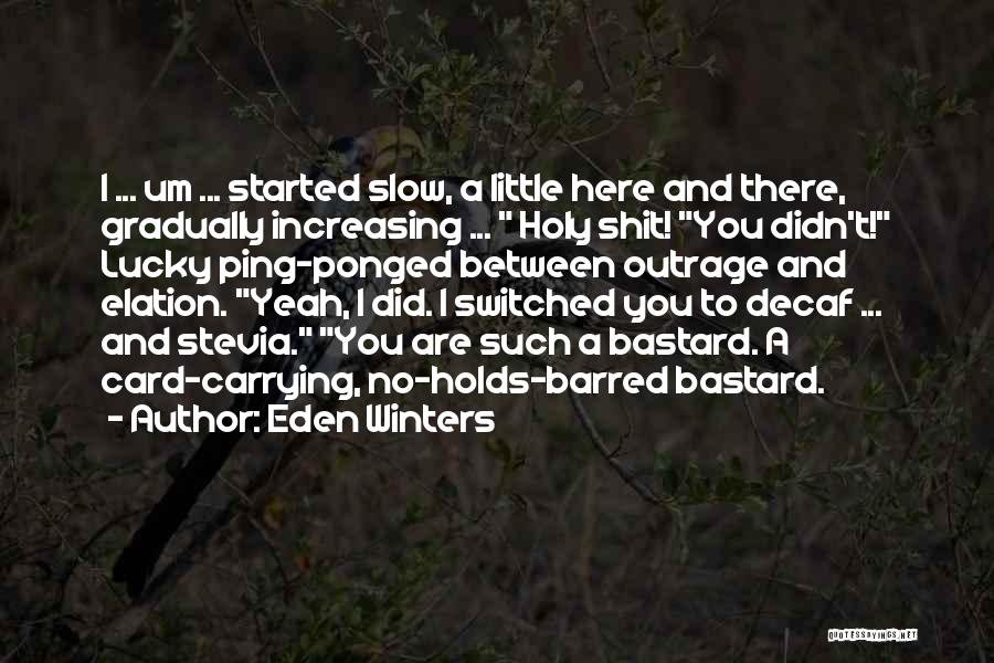 Eden Winters Quotes 1372874