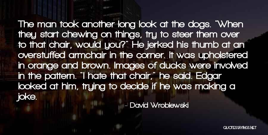 Edenhurst Studio Quotes By David Wroblewski Edenhurst Studio Quotes By David Wroblewski