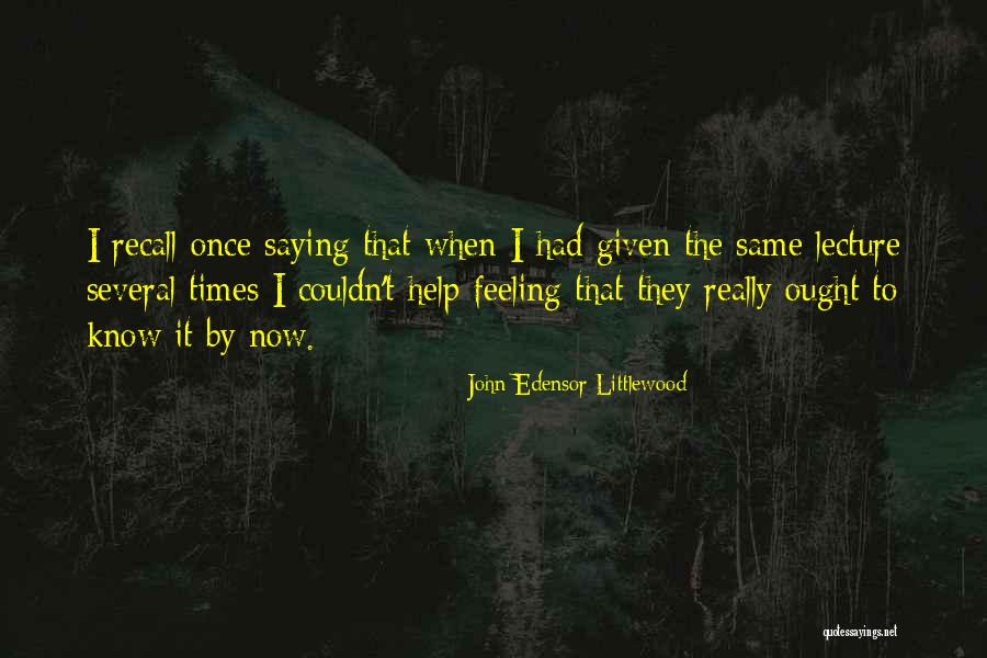 Edensor Quotes By John Edensor Littlewood Edensor Quotes By John Edensor Littlewood