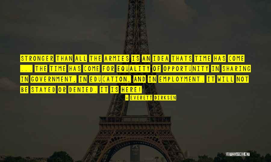Edesio Alejandros Age Quotes By Everett Dirksen Edesio Alejandros Age Quotes By Everett Dirksen