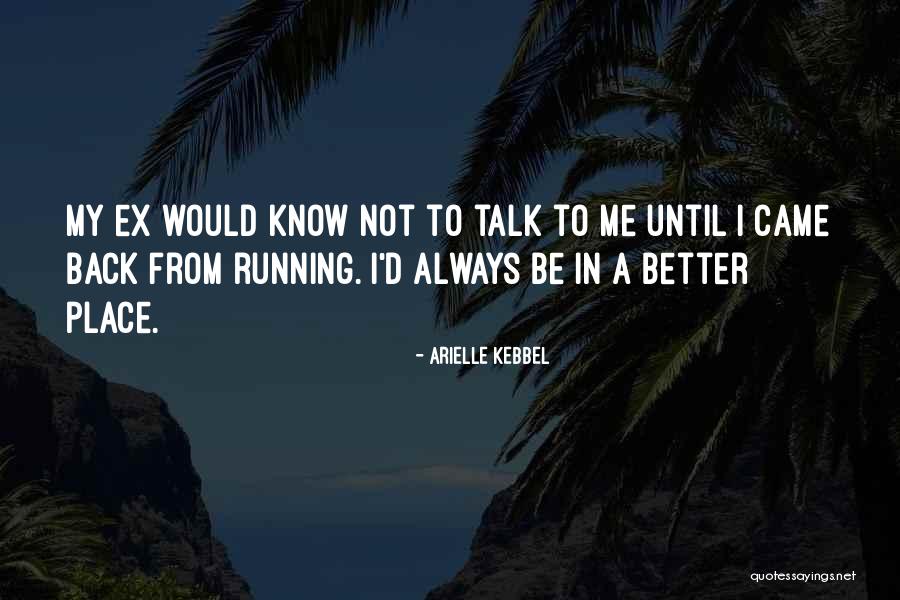 Edessa Mesopotamia Quotes By Arielle Kebbel Edessa Mesopotamia Quotes By Arielle Kebbel