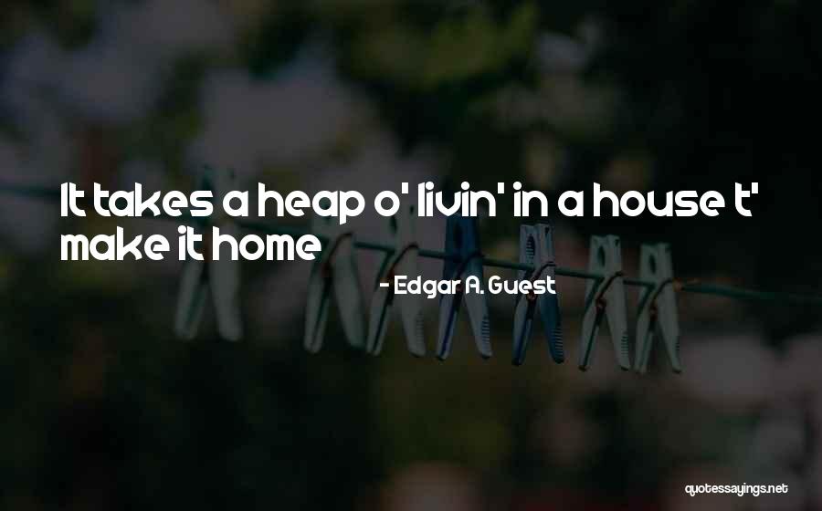 Edgar A. Guest Quotes 968793