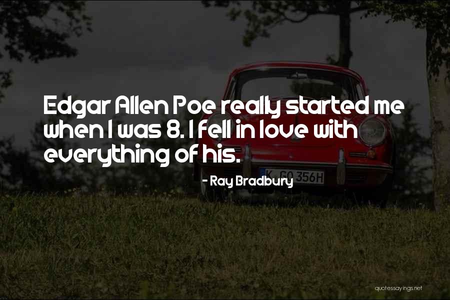 Edgar Allen Quotes By Ray Bradbury Edgar Allen Quotes By Ray Bradbury