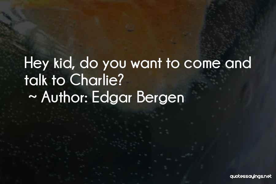 Edgar Bergen Quotes 1895648