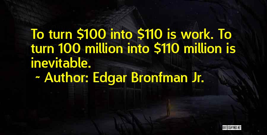 Edgar Bronfman Jr. Quotes 1916975