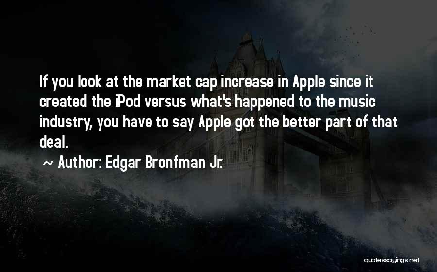 Edgar Bronfman Jr. Quotes 716738