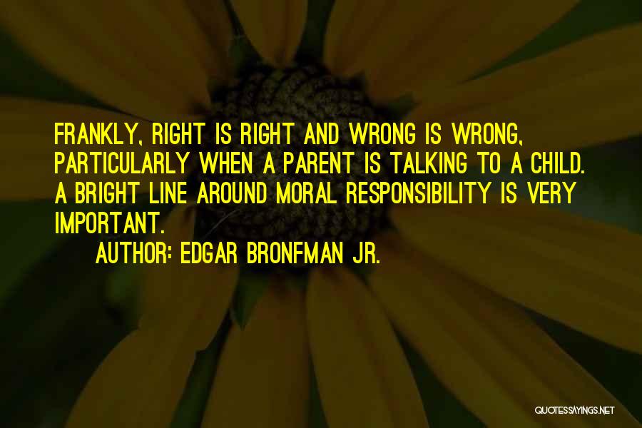 Edgar Bronfman Jr. Quotes 916261