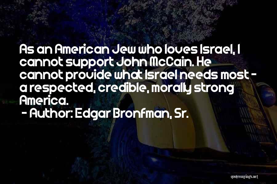 Edgar Bronfman Quotes By Edgar Bronfman, Sr.