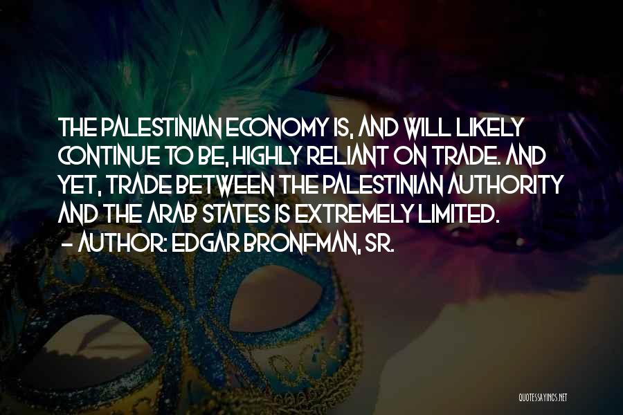 Edgar Bronfman Quotes By Edgar Bronfman, Sr.