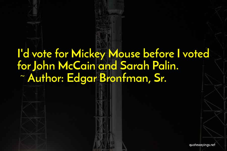 Edgar Bronfman Quotes By Edgar Bronfman, Sr.