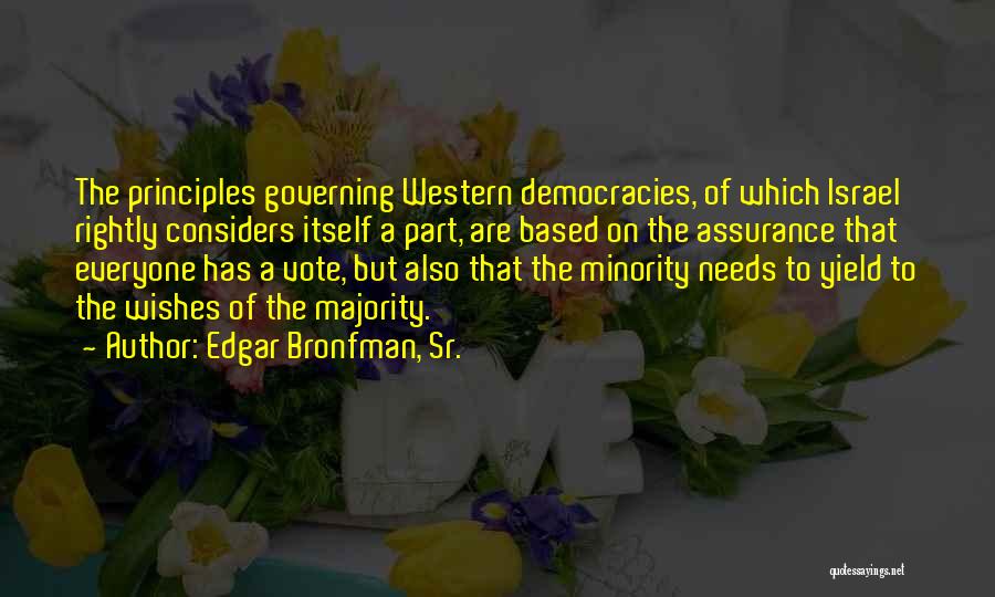 Edgar Bronfman Quotes By Edgar Bronfman, Sr.