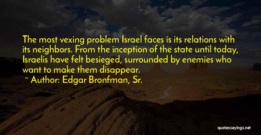 Edgar Bronfman Quotes By Edgar Bronfman, Sr.