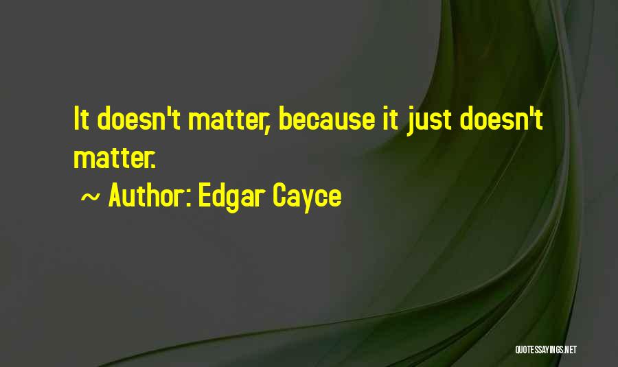Edgar Cayce Quotes 2136096