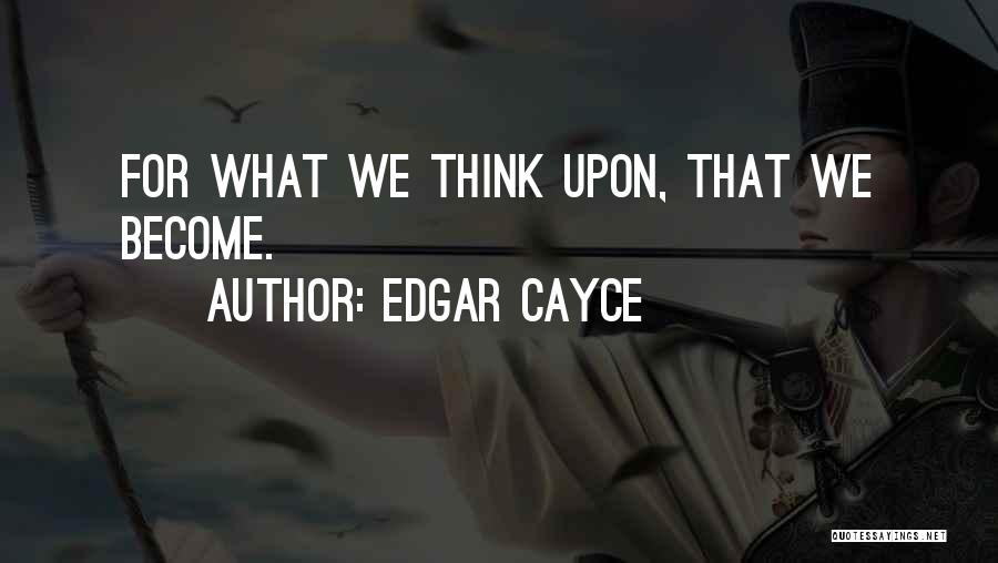Edgar Cayce Quotes 554425
