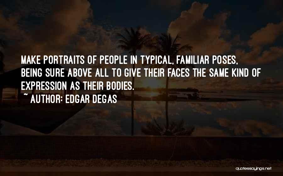 Edgar Degas Quotes 1060643