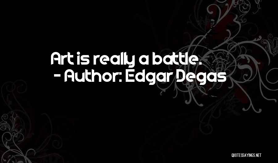 Edgar Degas Quotes 1071857