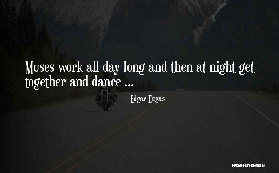 Edgar Degas Quotes 1156003