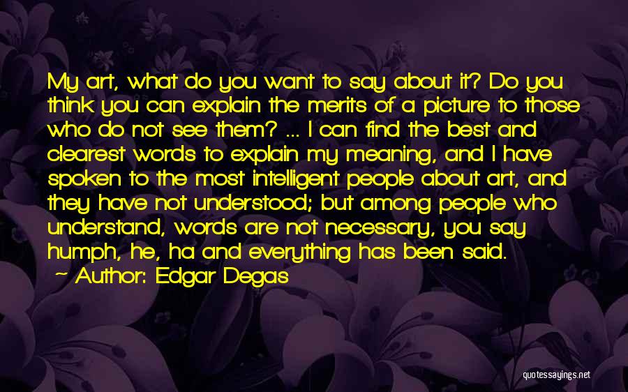 Edgar Degas Quotes 1376426