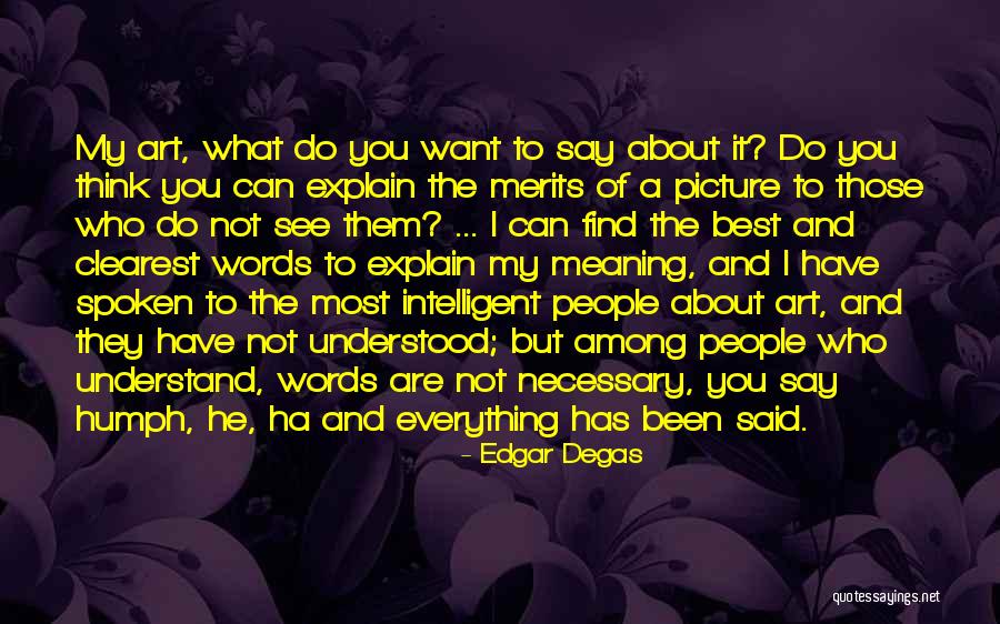 Edgar Degas Quotes 1376426