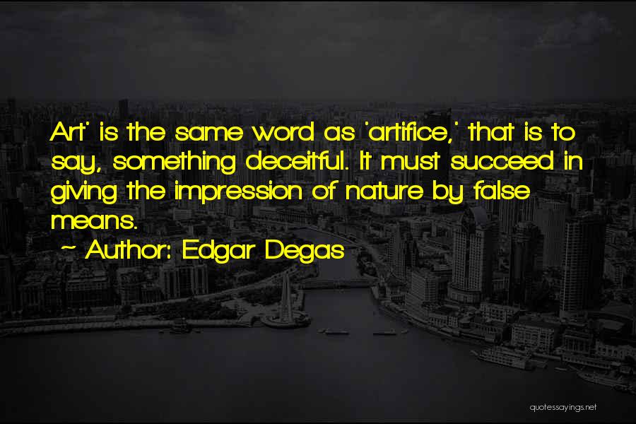 Edgar Degas Quotes 1480072