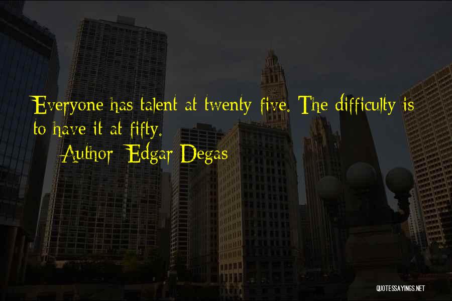 Edgar Degas Quotes 1592156