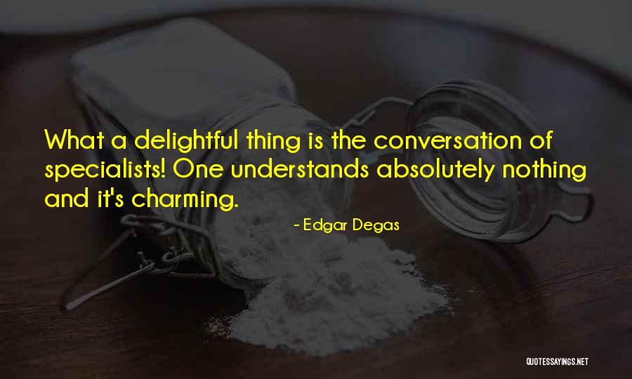 Edgar Degas Quotes 1612632