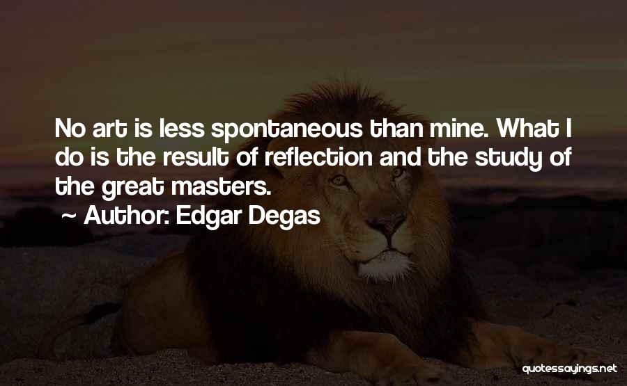 Edgar Degas Quotes 1664183