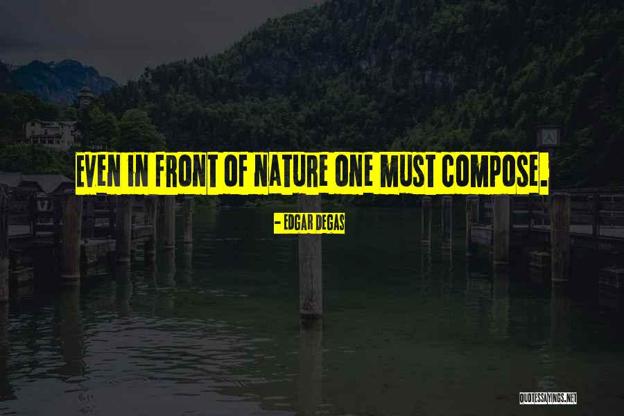 Edgar Degas Quotes 1690754 Edgar Degas Quotes 1690754