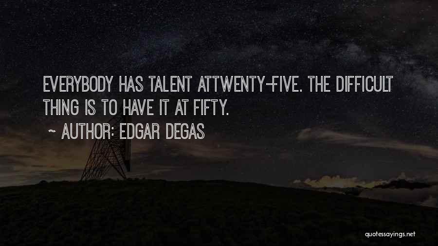 Edgar Degas Quotes 170143