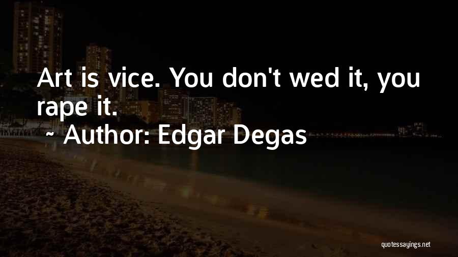 Edgar Degas Quotes 333031