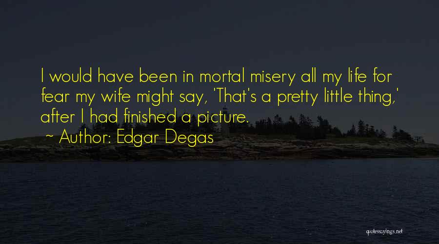 Edgar Degas Quotes 418440