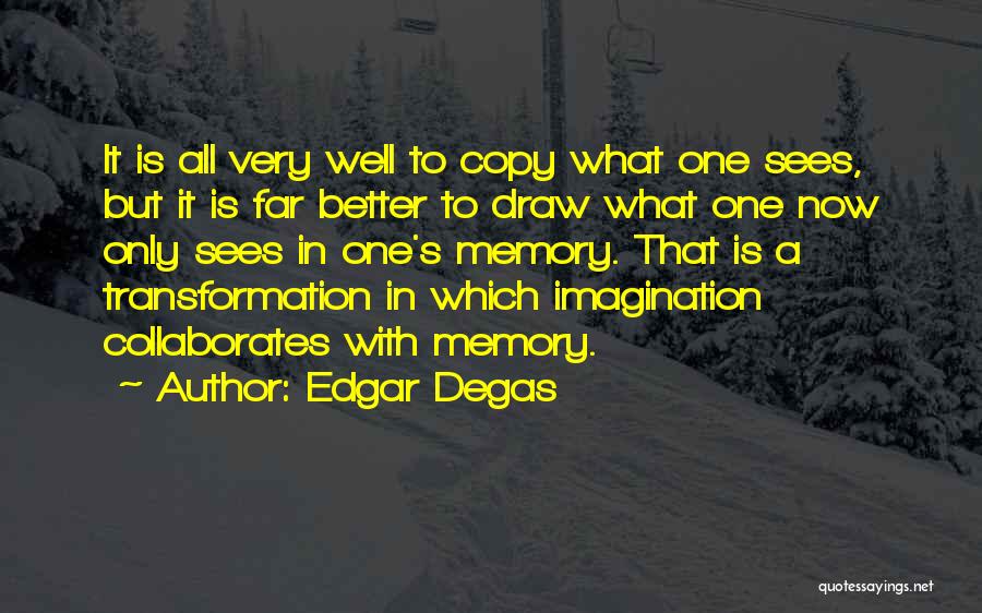 Edgar Degas Quotes 630100