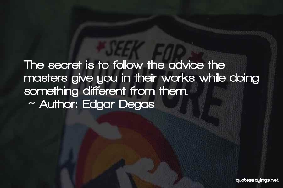Edgar Degas Quotes 857017
