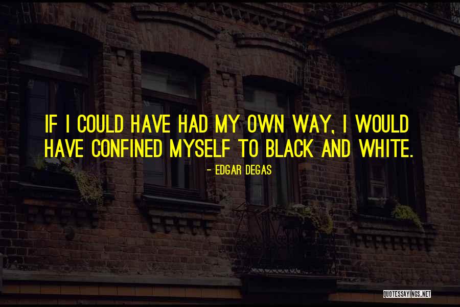 Edgar Degas Quotes 868836 Edgar Degas Quotes 868836