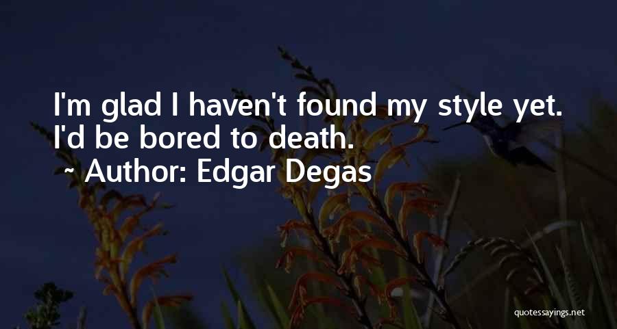 Edgar Degas Quotes 91457